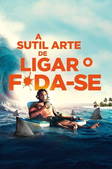 A Sutil Arte de Ligar o F*da-se